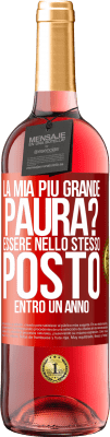 29,95 € Spedizione Gratuita | Vino rosato Edizione ROSÉ la mia più grande paura? Essere nello stesso posto entro un anno Etichetta Rossa. Etichetta personalizzabile Vino giovane Raccogliere 2024 Tempranillo