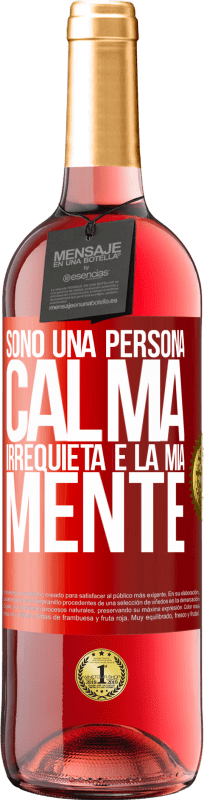 29,95 € Spedizione Gratuita | Vino rosato Edizione ROSÉ Sono una persona calma, irrequieta è la mia mente Etichetta Rossa. Etichetta personalizzabile Vino giovane Raccogliere 2024 Tempranillo