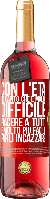 29,95 € Spedizione Gratuita | Vino rosato Edizione ROSÉ Con l'età ho capito che è molto difficile piacere a tutti. È molto più facile farli incazzare Etichetta Rossa. Etichetta personalizzabile Vino giovane Raccogliere 2025 Tempranillo