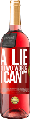 29,95 € 送料無料 | ロゼワイン ROSÉエディション 2つの言葉でうそ：私はできません 赤いタグ. カスタマイズ可能なラベル 若いワイン 収穫 2025 Tempranillo