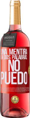 29,95 € Envío gratis | Vino Rosado Edición ROSÉ Una mentira en dos palabras: no puedo Etiqueta Roja. Etiqueta personalizable Vino joven Cosecha 2024 Tempranillo