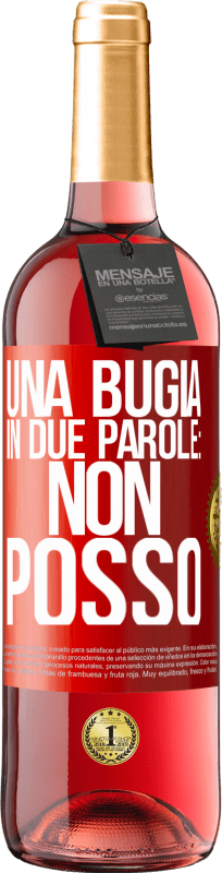 29,95 € Spedizione Gratuita | Vino rosato Edizione ROSÉ Una bugia in due parole: non posso Etichetta Rossa. Etichetta personalizzabile Vino giovane Raccogliere 2024 Tempranillo