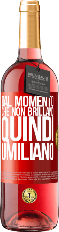 29,95 € Spedizione Gratuita | Vino rosato Edizione ROSÉ Dal momento che non brillano, quindi umiliano Etichetta Rossa. Etichetta personalizzabile Vino giovane Raccogliere 2024 Tempranillo