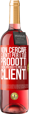 29,95 € Spedizione Gratuita | Vino rosato Edizione ROSÉ Non cercare clienti per i tuoi prodotti, cerca prodotti per i tuoi clienti Etichetta Rossa. Etichetta personalizzabile Vino giovane Raccogliere 2024 Tempranillo