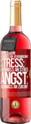 29,95 € Kostenloser Versand | Roséwein ROSÉ Ausgabe Depression: Übermaß an Vergangenheit. Stress: Übermaß an Stress. Angst: Übermaß an Zukunft Rote Markierung. Anpassbares Etikett Junger Wein Ernte 2024 Tempranillo