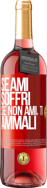 29,95 € Spedizione Gratuita | Vino rosato Edizione ROSÉ Se ami, soffri. Se non ami, ti ammali Etichetta Rossa. Etichetta personalizzabile Vino giovane Raccogliere 2024 Tempranillo