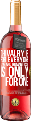 29,95 € Free Shipping | Rosé Wine ROSÉ Edition Chivalry is for everyone. Love and romanticism is only for one Red Label. Customizable label Young wine Harvest 2023 Tempranillo