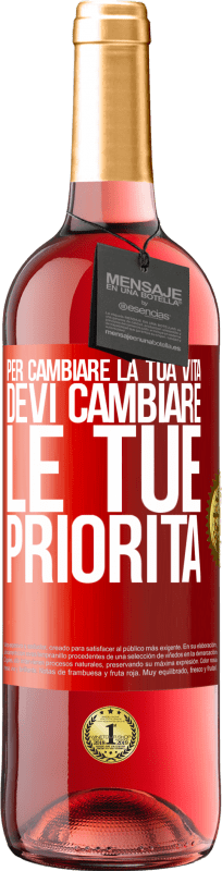 29,95 € Spedizione Gratuita | Vino rosato Edizione ROSÉ Per cambiare la tua vita devi cambiare le tue priorità Etichetta Rossa. Etichetta personalizzabile Vino giovane Raccogliere 2024 Tempranillo