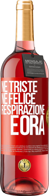 29,95 € Spedizione Gratuita | Vino rosato Edizione ROSÉ Né triste né felice. Respirazione e ora Etichetta Rossa. Etichetta personalizzabile Vino giovane Raccogliere 2024 Tempranillo