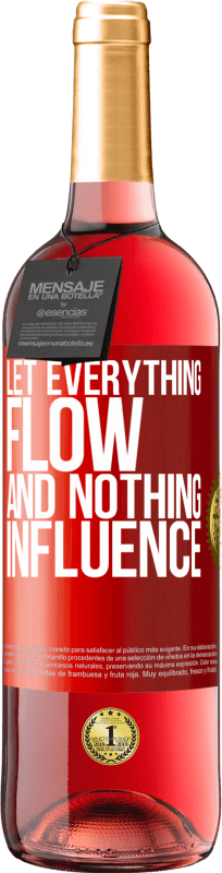 29,95 € Free Shipping | Rosé Wine ROSÉ Edition Let everything flow and nothing influence Red Label. Customizable label Young wine Harvest 2023 Tempranillo