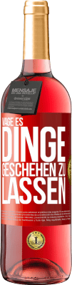 29,95 € Kostenloser Versand | Roséwein ROSÉ Ausgabe Wage es, Dinge geschehen zu lassen Rote Markierung. Anpassbares Etikett Junger Wein Ernte 2025 Tempranillo