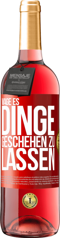 29,95 € Kostenloser Versand | Roséwein ROSÉ Ausgabe Wage es, Dinge geschehen zu lassen Rote Markierung. Anpassbares Etikett Junger Wein Ernte 2023 Tempranillo