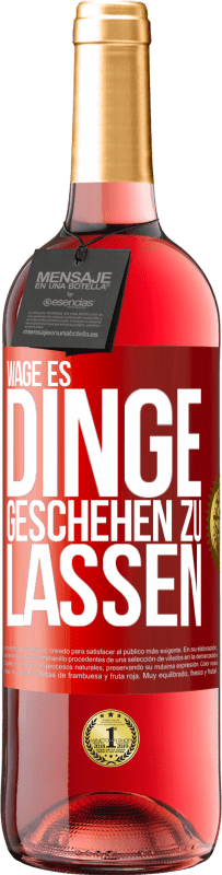 29,95 € Kostenloser Versand | Roséwein ROSÉ Ausgabe Wage es, Dinge geschehen zu lassen Rote Markierung. Anpassbares Etikett Junger Wein Ernte 2024 Tempranillo