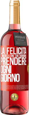 29,95 € Spedizione Gratuita | Vino rosato Edizione ROSÉ La felicità è una decisione che dobbiamo prendere ogni giorno Etichetta Rossa. Etichetta personalizzabile Vino giovane Raccogliere 2024 Tempranillo