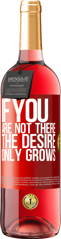 29,95 € 送料無料 | ロゼワイン ROSÉエディション あなたがそこにいなければ、欲望は成長するだけです 赤いタグ. カスタマイズ可能なラベル 若いワイン 収穫 2025 Tempranillo