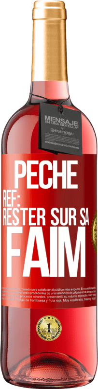 29,95 € Envoi gratuit | Vin rosé Édition ROSÉ PéchéRef: rester sur sa faim Étiquette Rouge. Étiquette personnalisable Vin jeune Récolte 2023 Tempranillo