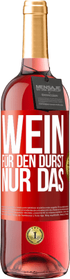 29,95 € Kostenloser Versand | Roséwein ROSÉ Ausgabe Wein für den Durst. Nur das Rote Markierung. Anpassbares Etikett Junger Wein Ernte 2025 Tempranillo