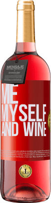 29,95 € Kostenloser Versand | Roséwein ROSÉ Ausgabe Me, myself and wine Rote Markierung. Anpassbares Etikett Junger Wein Ernte 2024 Tempranillo