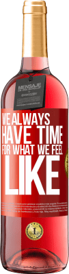 29,95 € 免费送货 | 桃红葡萄酒 ROSÉ版 我们总是有时间去感受自己的感受 红色标签. 可自定义的标签 青年酒 收成 2025 Tempranillo