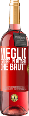 29,95 € Spedizione Gratuita | Vino rosato Edizione ROSÉ Meglio essere in ritardo che brutti Etichetta Rossa. Etichetta personalizzabile Vino giovane Raccogliere 2023 Tempranillo