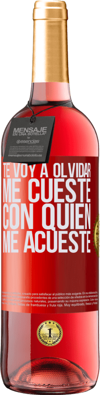 29,95 € Envío gratis | Vino Rosado Edición ROSÉ Te voy a olvidar, me cueste con quien me acueste Etiqueta Roja. Etiqueta personalizable Vino joven Cosecha 2024 Tempranillo