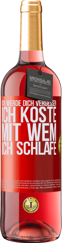 29,95 € Kostenloser Versand | Roséwein ROSÉ Ausgabe Ich werde dich vergessen, ich koste, mit wem ich schlafe Rote Markierung. Anpassbares Etikett Junger Wein Ernte 2024 Tempranillo