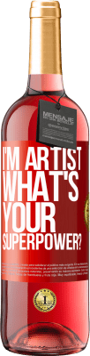 29,95 € Бесплатная доставка | Розовое вино Издание ROSÉ I'm artist. What's your superpower? Красная метка. Настраиваемая этикетка Молодое вино Урожай 2025 Tempranillo