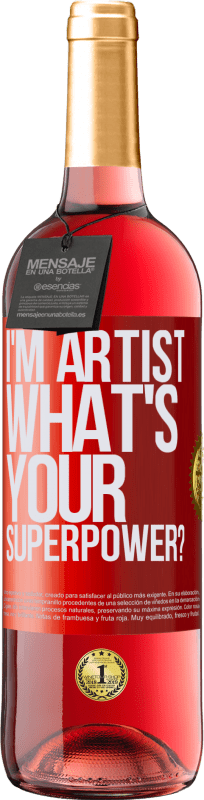 29,95 € Envío gratis | Vino Rosado Edición ROSÉ I'm artist. What's your superpower? Etiqueta Roja. Etiqueta personalizable Vino joven Cosecha 2023 Tempranillo