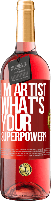 29,95 € Envio grátis | Vinho rosé Edição ROSÉ I'm artist. What's your superpower? Etiqueta Vermelha. Etiqueta personalizável Vinho jovem Colheita 2024 Tempranillo