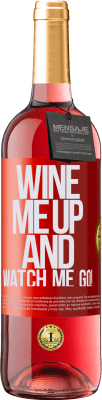 29,95 € Envío gratis | Vino Rosado Edición ROSÉ Wine me up and watch me go! Etiqueta Roja. Etiqueta personalizable Vino joven Cosecha 2024 Tempranillo