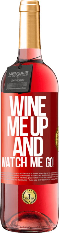29,95 € Spedizione Gratuita | Vino rosato Edizione ROSÉ Wine me up and watch me go! Etichetta Rossa. Etichetta personalizzabile Vino giovane Raccogliere 2025 Tempranillo