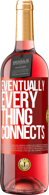 29,95 € 免费送货 | 桃红葡萄酒 ROSÉ版 Eventually, everything connects 红色标签. 可自定义的标签 青年酒 收成 2024 Tempranillo