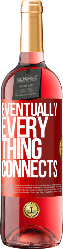29,95 € Free Shipping | Rosé Wine ROSÉ Edition Eventually, everything connects Red Label. Customizable label Young wine Harvest 2023 Tempranillo