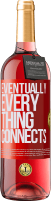 29,95 € Envío gratis | Vino Rosado Edición ROSÉ Eventually, everything connects Etiqueta Roja. Etiqueta personalizable Vino joven Cosecha 2023 Tempranillo