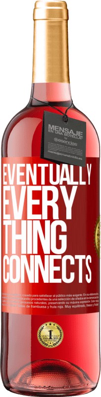 29,95 € Spedizione Gratuita | Vino rosato Edizione ROSÉ Eventually, everything connects Etichetta Rossa. Etichetta personalizzabile Vino giovane Raccogliere 2024 Tempranillo