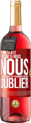 29,95 € Envoi gratuit | Vin rosé Édition ROSÉ Ne me tente pas car si nous nous tentons, nous ne pourrons pas nous oublier Étiquette Rouge. Étiquette personnalisable Vin jeune Récolte 2024 Tempranillo