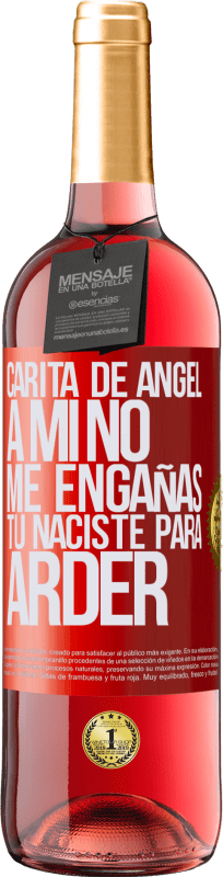 29,95 € Envío gratis | Vino Rosado Edición ROSÉ Carita de ángel, a mí no me engañas, tú naciste para arder Etiqueta Roja. Etiqueta personalizable Vino joven Cosecha 2024 Tempranillo