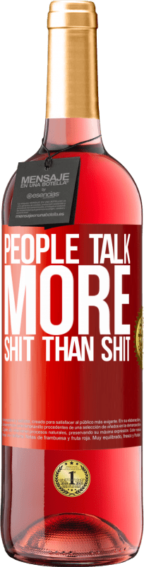 29,95 € Free Shipping | Rosé Wine ROSÉ Edition People talk more shit than shit Red Label. Customizable label Young wine Harvest 2023 Tempranillo
