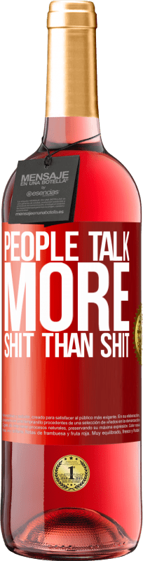 29,95 € Free Shipping | Rosé Wine ROSÉ Edition People talk more shit than shit Red Label. Customizable label Young wine Harvest 2024 Tempranillo