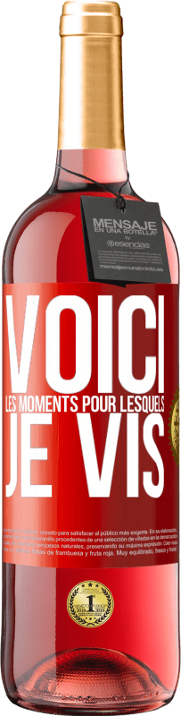 29,95 € Envoi gratuit | Vin rosé Édition ROSÉ Voici les moments pour lesquels je vis Étiquette Rouge. Étiquette personnalisable Vin jeune Récolte 2024 Tempranillo