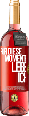 29,95 € Kostenloser Versand | Roséwein ROSÉ Ausgabe Für diese Momente lebe ich Rote Markierung. Anpassbares Etikett Junger Wein Ernte 2023 Tempranillo