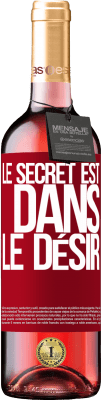 29,95 € Envoi gratuit | Vin rosé Édition ROSÉ Le secret est dans le désir Étiquette Rouge. Étiquette personnalisable Vin jeune Récolte 2025 Tempranillo