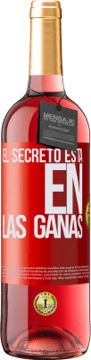 29,95 € Envío gratis | Vino Rosado Edición ROSÉ El secreto está en las ganas Etiqueta Roja. Etiqueta personalizable Vino joven Cosecha 2024 Tempranillo