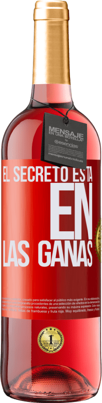 29,95 € Envío gratis | Vino Rosado Edición ROSÉ El secreto está en las ganas Etiqueta Roja. Etiqueta personalizable Vino joven Cosecha 2023 Tempranillo