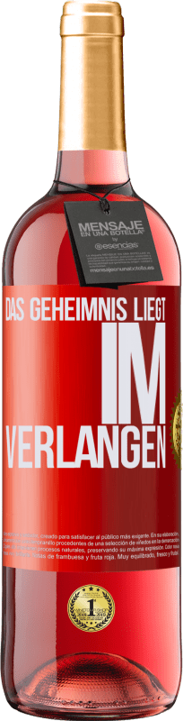 29,95 € Kostenloser Versand | Roséwein ROSÉ Ausgabe Das Geheimnis liegt im Verlangen Rote Markierung. Anpassbares Etikett Junger Wein Ernte 2024 Tempranillo