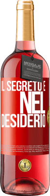 29,95 € Spedizione Gratuita | Vino rosato Edizione ROSÉ Il segreto è nel desiderio Etichetta Rossa. Etichetta personalizzabile Vino giovane Raccogliere 2023 Tempranillo