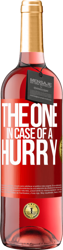 29,95 € 免费送货 | 桃红葡萄酒 ROSÉ版 The one in case of a hurry 红色标签. 可自定义的标签 青年酒 收成 2024 Tempranillo