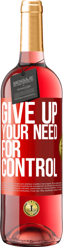 29,95 € Spedizione Gratuita | Vino rosato Edizione ROSÉ Give up your need for control Etichetta Rossa. Etichetta personalizzabile Vino giovane Raccogliere 2023 Tempranillo