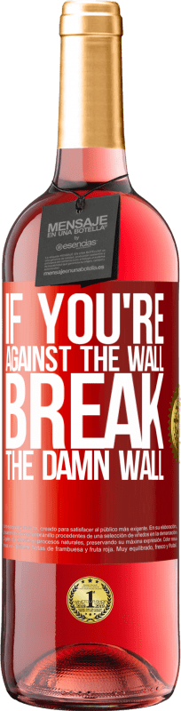 29,95 € 送料無料 | ロゼワイン ROSÉエディション 壁にぶつかったら、いまいましい壁を壊して 赤いタグ. カスタマイズ可能なラベル 若いワイン 収穫 2023 Tempranillo