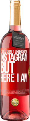 29,95 € 送料無料 | ロゼワイン ROSÉエディション 私はまだInstagramを理解していませんが、ここにいます 赤いタグ. カスタマイズ可能なラベル 若いワイン 収穫 2025 Tempranillo